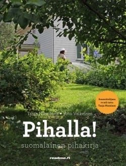 Pihalla! : suomalainen pihakirja