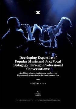 Developing expertise of popular music and jazz vocal pedagogy through professional conversations : a collaborative project among