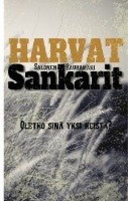 Harvat sankarit : oletko sinä yksi heistä?