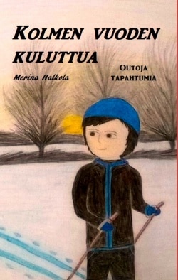 Kolmen vuoden kuluttua : outoja tapahtumia