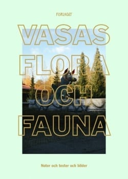 Vasas flora och fauna : noter och texter och bilder