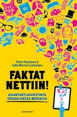 Faktat nettiin! : asiantuntijaviestintä sosiaalisessa mediassa