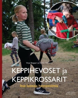 Keppihevoset ja keppikrossarit : itse luotuja hevosvoimia