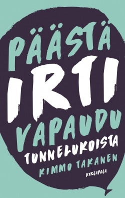 Päästä irti : vapaudu tunnelukoista