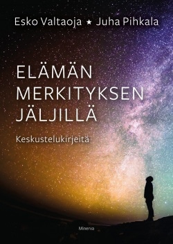 Elämän mielen jäljillä : keskustelukirjeitä