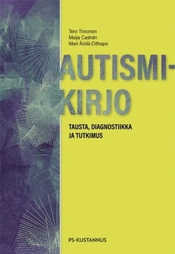 Autismikirjo : tausta, diagnostiikka ja tutkimus