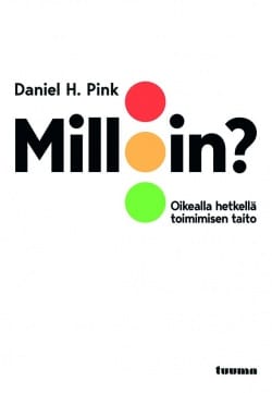 Milloin? : oikealla hetkellä toimimisen taito