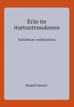 Eräs tie itsetuntemukseen : kahdeksan meditaatiota