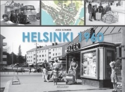 Helsinki 1960 : kasvava kaupunki kuvissa ja kartoissa