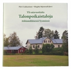 Yli satavuotiaita talonpoikaistaloja itähämäläisessä Sysmässä