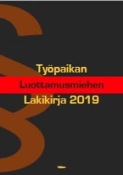 Työpaikan luottamusmiehen lakikirja 2019