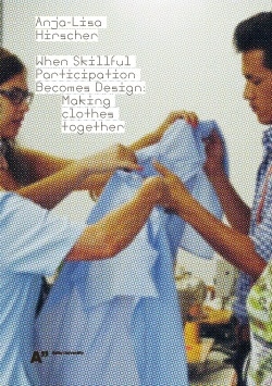 When skillful participation becomes design : making clothes together