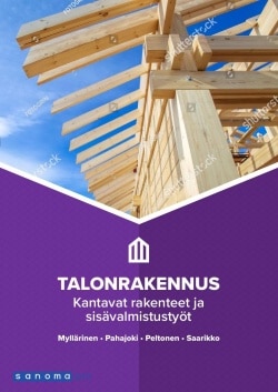 Talonrakennus Kantavat rakenteet ja sisävalmistustyöt