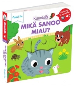 Kuuntele! Mikä sanoo MIAU? -äänikirja 0-3 v