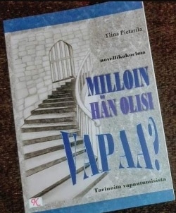 Milloin hän olisi vapaa? : novellikokoelma