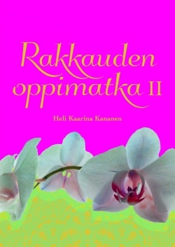 Rakkauden oppimatka 2 : runoja yhteydestä