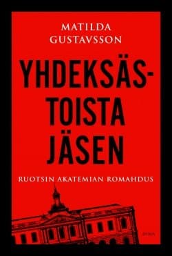 Yhdeksästoista jäsen : Ruotsin Akatemian romahdus