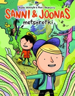 Sanni ja Joonas : metsäretki