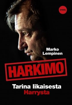 Harkimo : tarina likaisesta Harrystä