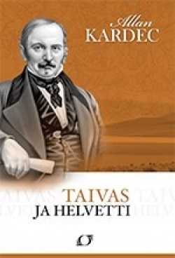 Taivas ja helvetti : spiritualistinen filosofia