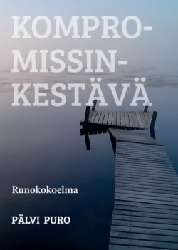 Kompromissinkestävä : runokokoelma