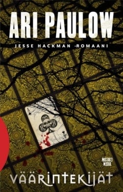 Väärintekijät : Jesse Hackman -romaani