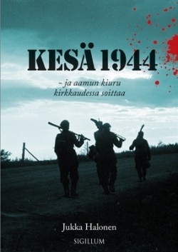 Kesä 1944 : ja aamun kiuru kirkkaudessa soittaa