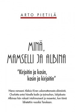 Minä, mamselli ja Albina : kirjoitin ja kosin, kosin ja kirjoitin