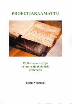 Profetiaraamattu : pipliasta poistettuja ja muita ajankohtaisia profetioita