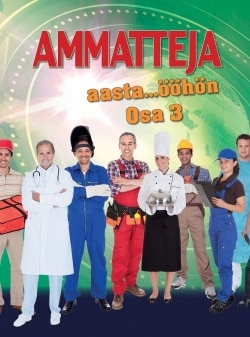 Ammatteja A:sta Ö:hön – Osa 3