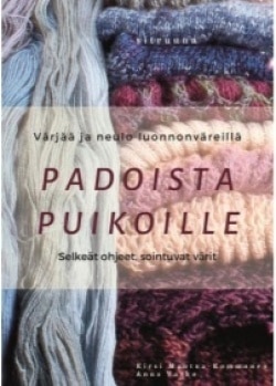 Padoista puikoille – Neulo luonnonväreillä