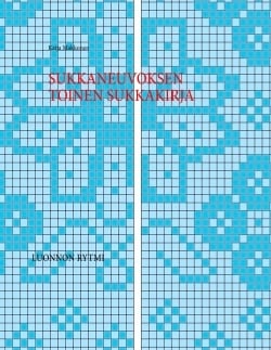 Sukkaneuvoksen toinen sukkakirja : luonnon rytmi