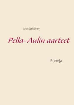 Pella-Aulin aarteet : runoja