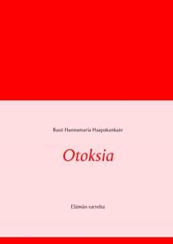 Otoksia : elämän varrelta