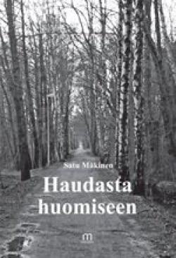 Haudasta huomiseen