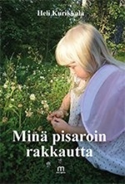 Minä pisaroin rakkautta