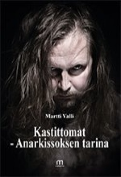 Kastittomat : Anarkissoksen tarina