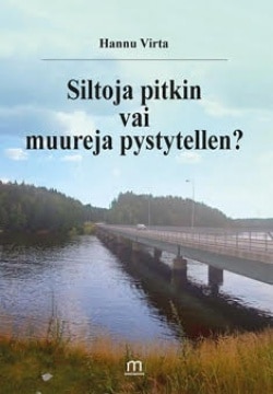 Siltoja pitkin vai muureja pystytellen?