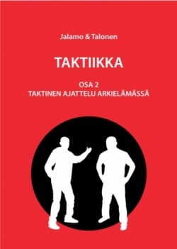 Taktiikka osa 2 : taktinen ajattelu arkielämässä