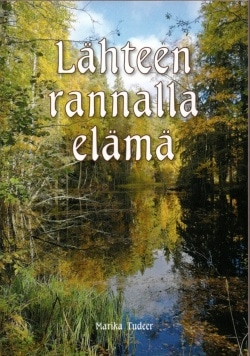 Lähteen rannalla elämä