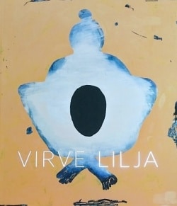 Virve Lilja : graafikon maalauksia ja maalarin grafiikkaa