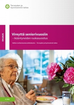 Vireyttä seniorivuosiin : ikääntyneiden ruokailusuositus