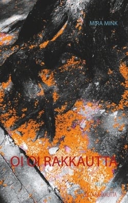 Oi oi rakkautta : runoja