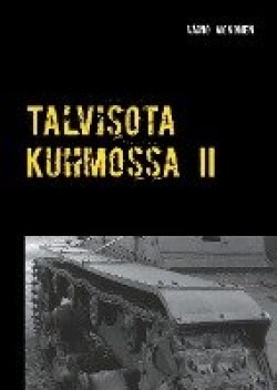 Talvisota Kuhmossa 2 : kuolema kolkuttaa korvessa