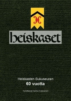 Heiskaset : Heiskasten Sukuseuran 60 vuotta