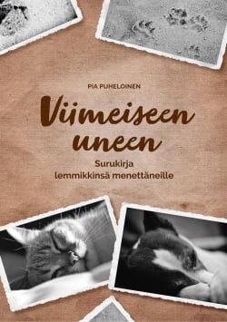 Viimeiseen uneen : surukirja lemmikkinsä menettäneille