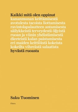 Kaikki mitä olen oppinut hyvästä ruoasta