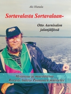 Sortavalasta Sortavalaan – Otto Aarnisalon jalanjäljissä : historiaa ja muistitietoa, rovasti Antero Paananen muistelee