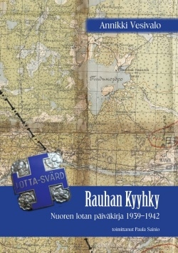 Rauhan kyyhky : nuoren lotan päiväkirja 1939-1942