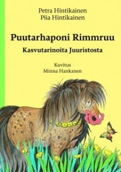 Puutarhaponi Rimmruu : kasvutarinoita Juristosta